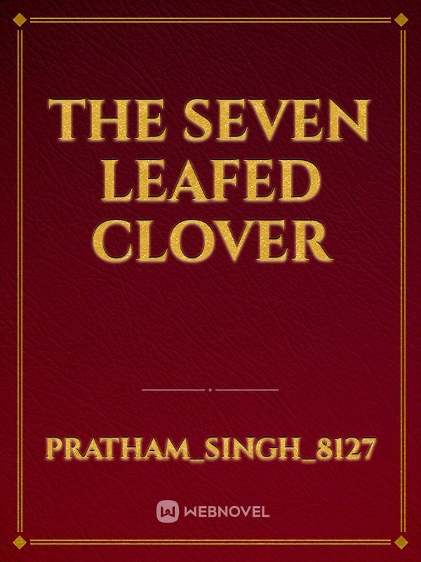 The Seven Leafed Clover