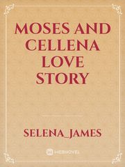 Moses and Cellena Love story Book