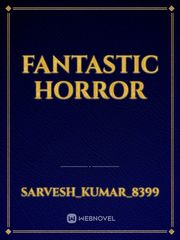 Fantastic horror Book