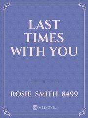 LAST TIMES WITH YOU Book