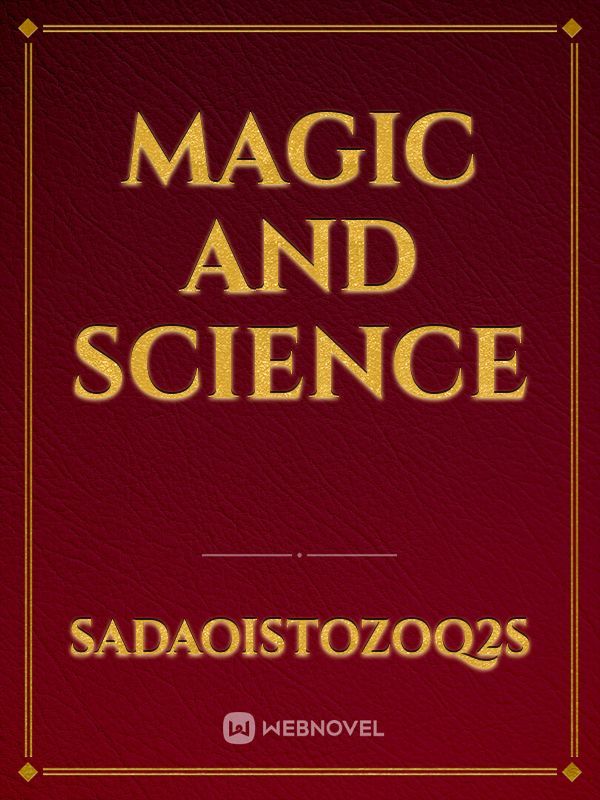 Magic and Science
