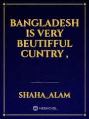 Bangladesh is very beutifful cuntry , Book