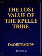The Lost Value of the Kpelle Tribe. Book