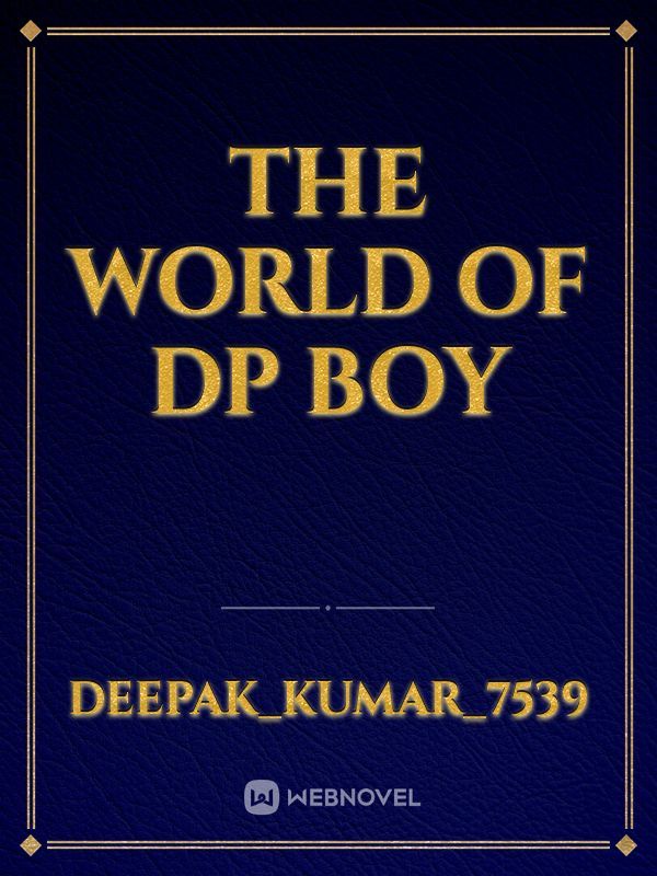 The world of DP BOY