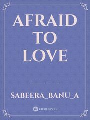 Afraid to Love Book
