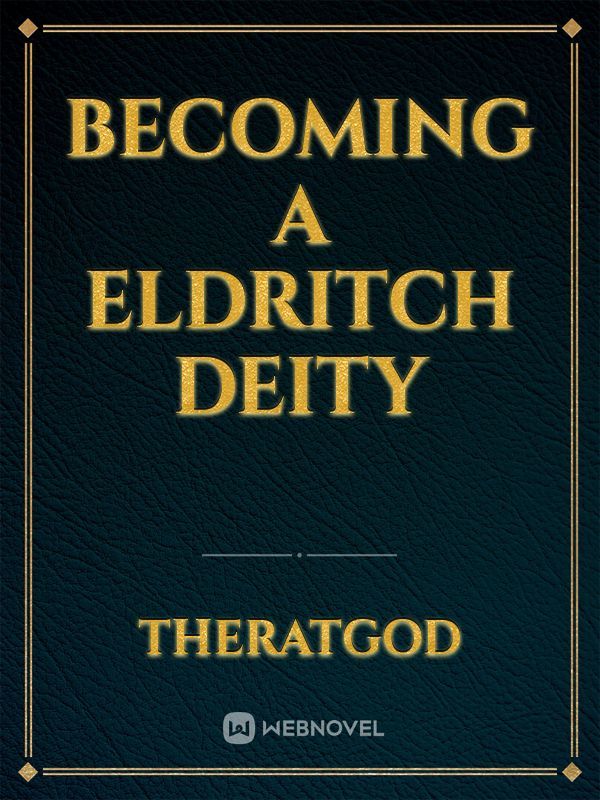 Becoming a Eldritch deity Book
