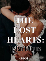 The Lost Hearts:  He isn't Yours Book