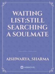 waiting list:still searching a soulmate Book