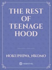 The rest of teenage hood Book
