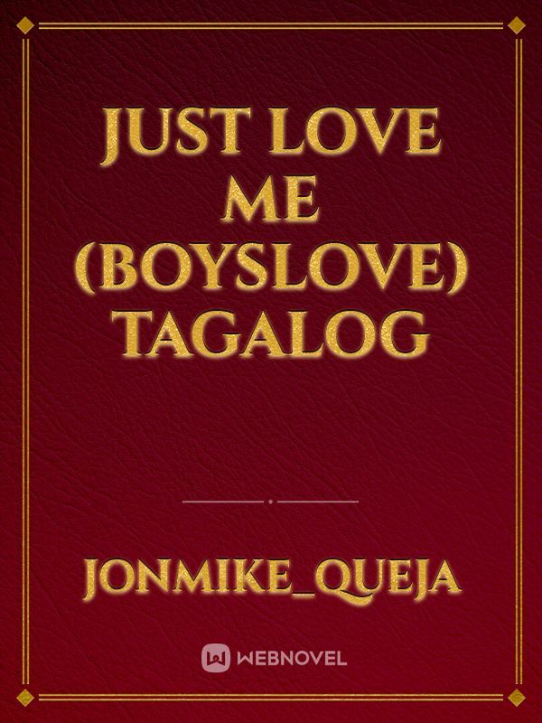 Just Love Me (Boyslove) Tagalog