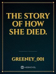 The story of how she died. Book
