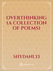 Overthinking 
(A collection Of Poems) Book