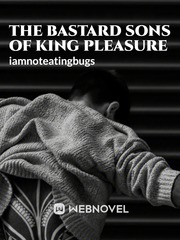 The Bastard Sons Of King Pleasure Book