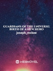 Guardians of the universe: Birth of a new hero Book