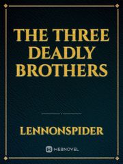 The three deadly brothers Book