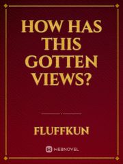 How has This gotten views? Book