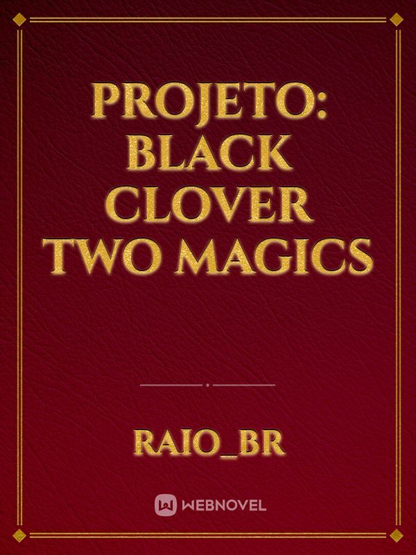 Projeto: Black Clover Two Magics Book