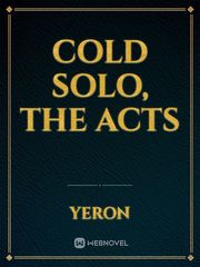 cold solo, the acts Book