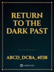 Return to the Dark Past Book