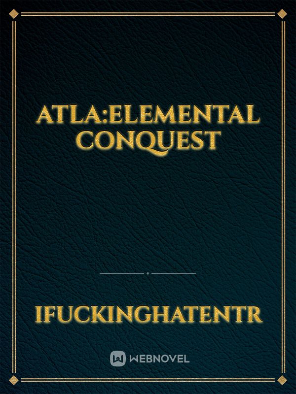 ATLA:Elemental Conquest
