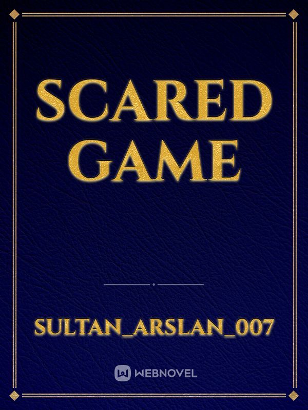 Scared game