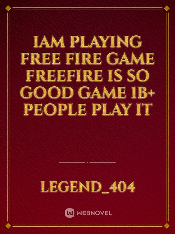 Read Iam Playing Free Fire Game Freefire Is So Good Game 1b+