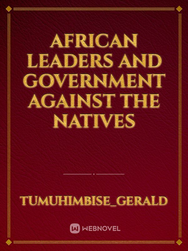 African leaders and government against the natives Book
