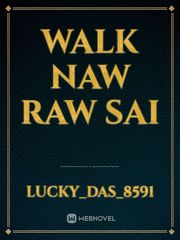 Walk naw raw sai Book