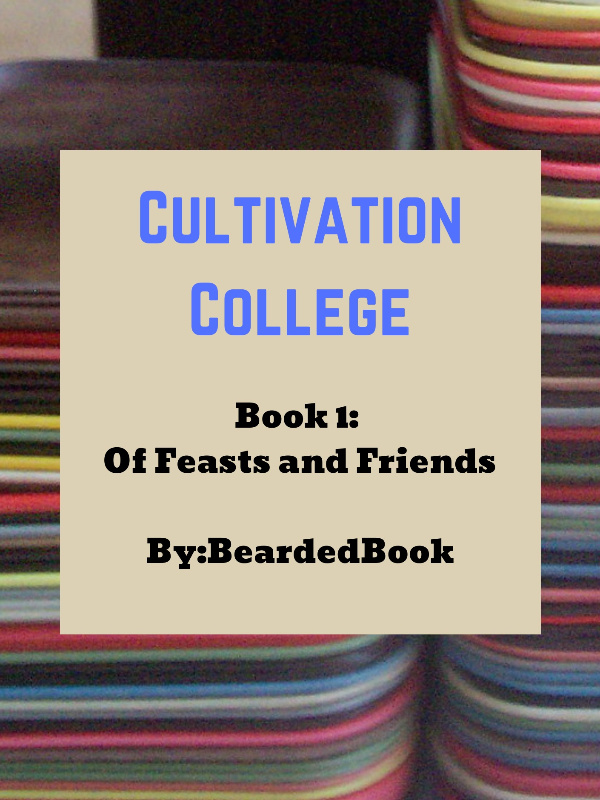 Cultivation College Book 1: Of Feasts and Friends Book