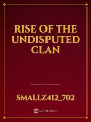 Rise of the undisputed clan Book