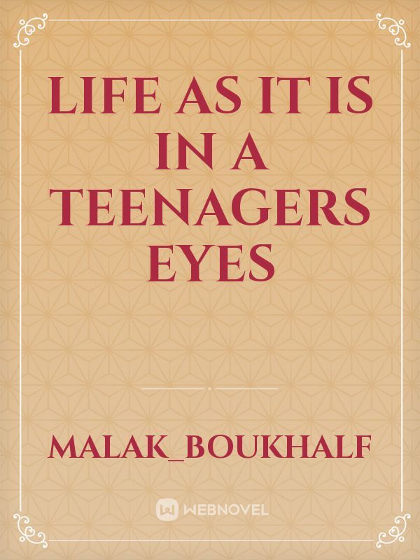 life as it is 
in a teenagers eyes Book