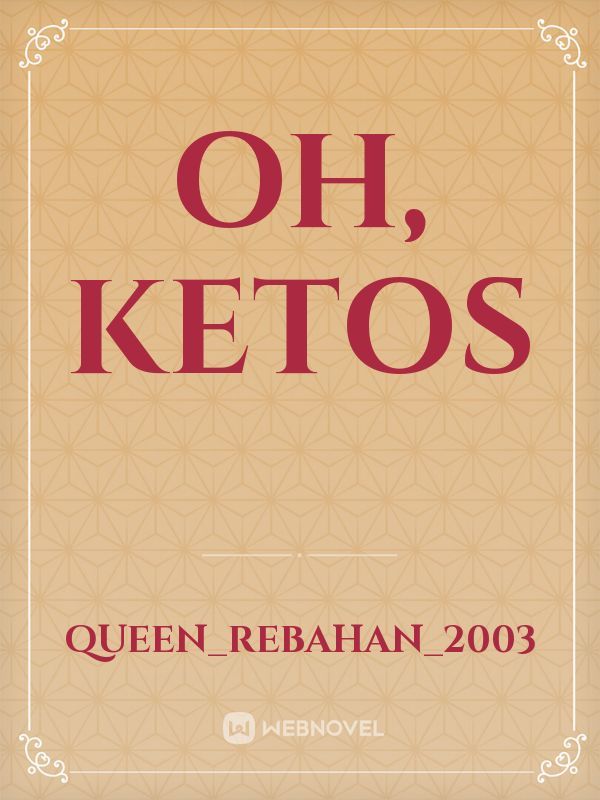 Oh, Ketos