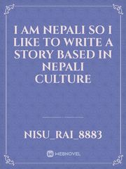 i am nepali so i like to write a story based in nepali culture Book