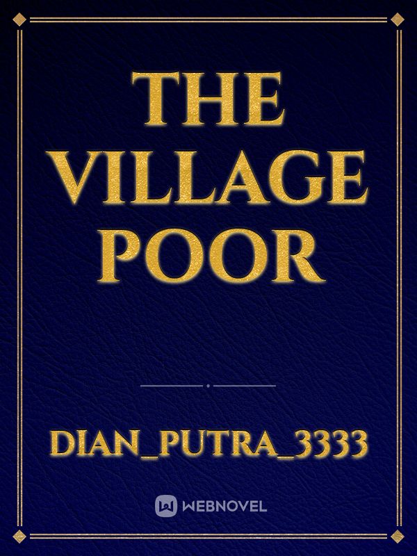 The Village poor