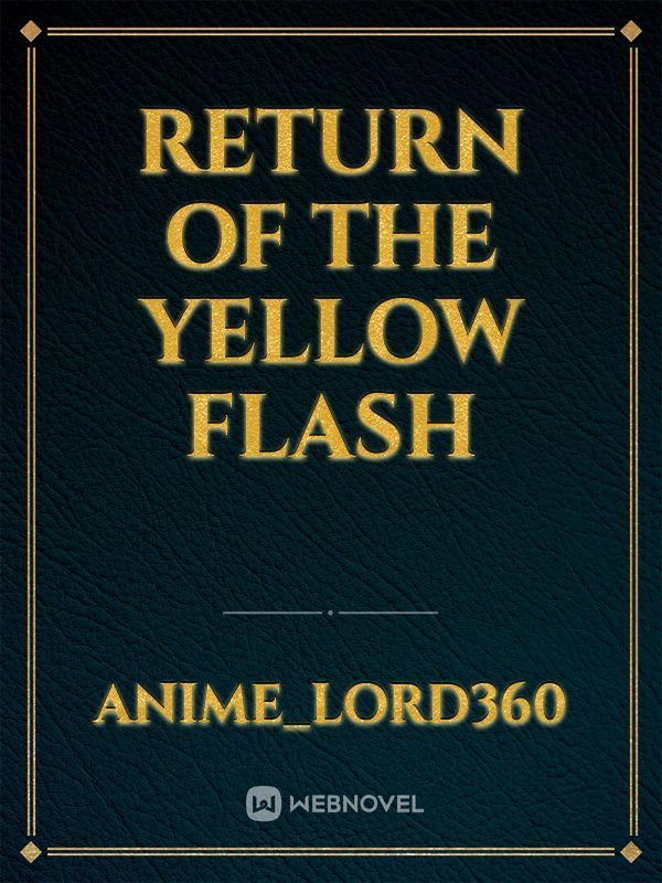 Return of the yellow flash