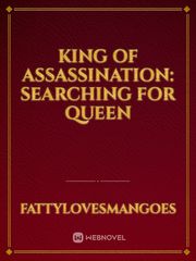 King of Assassination: searching for Queen Book