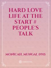 HARD LOVE LIFE AT THE START # PEOPLE'S TALK Book