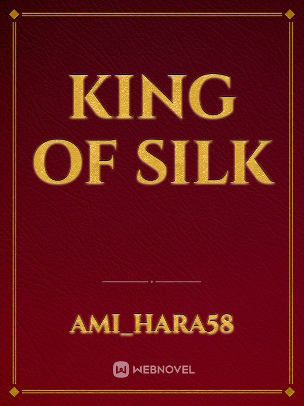 King of Silk