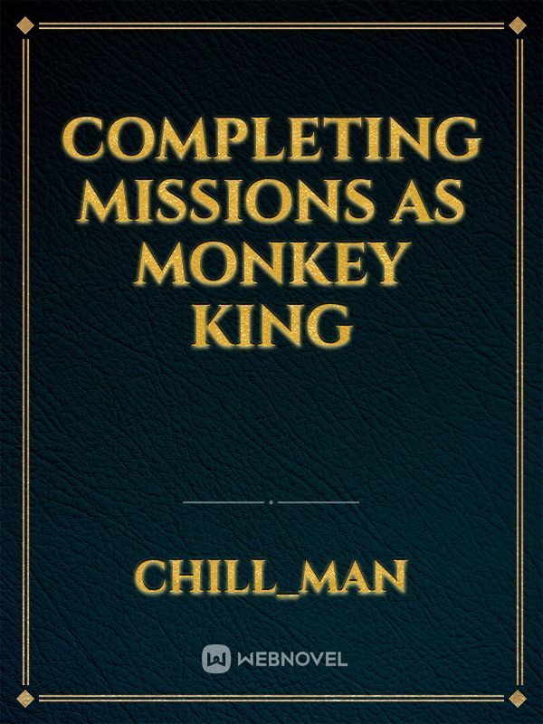 Completing missions as Monkey king