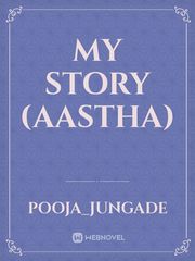 My story (aastha) Book