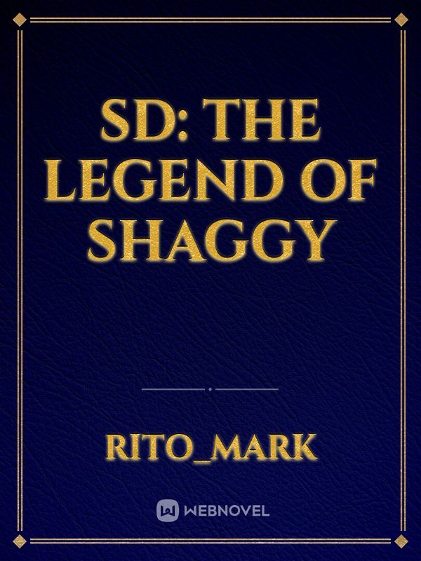 SD: The legend of shaggy