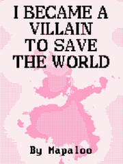 I Became A Villain To Save The World Book