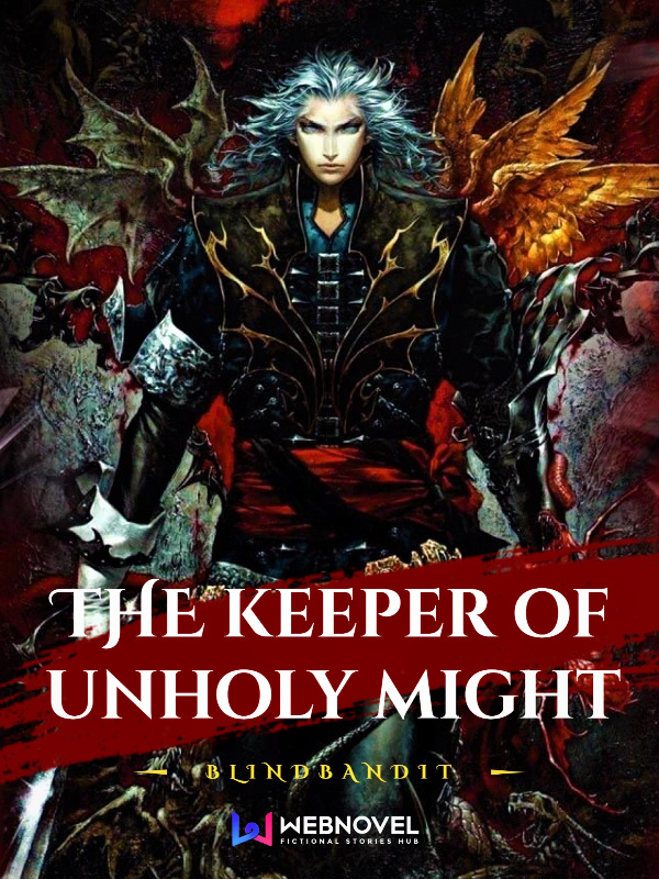 The Keeper of Unholy Might