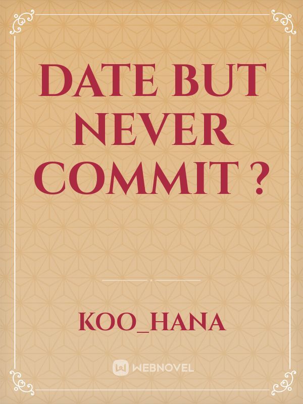 Date but never commit ? Book