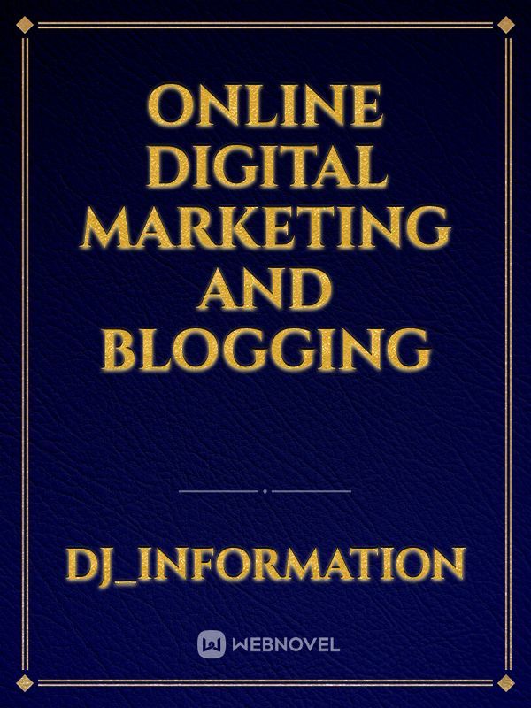Online digital marketing and blogging