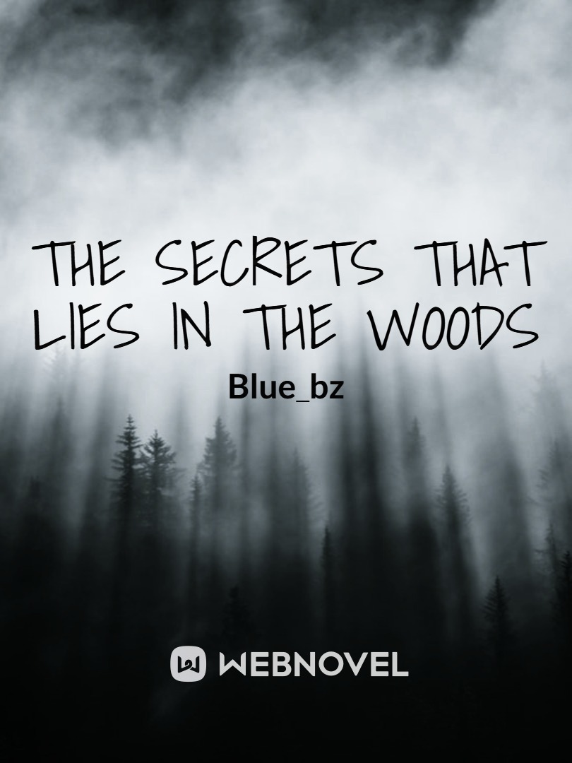 The Secrets That Lie In The Woods