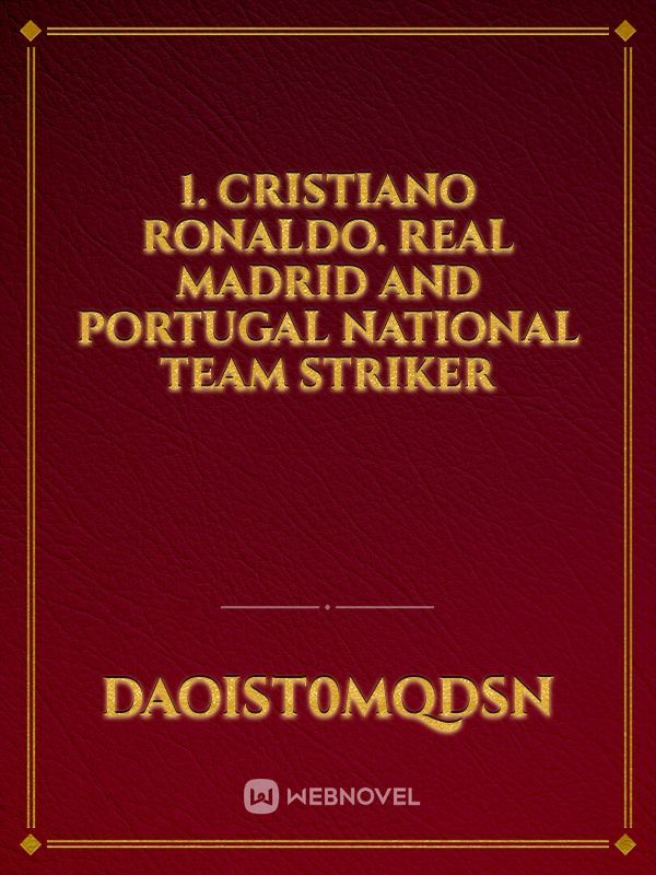 1. Cristiano Ronaldo. Real Madrid and Portugal national team striker Book