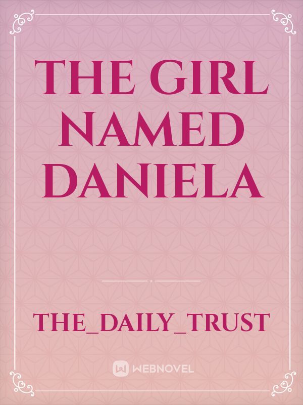 The Girl Named Daniela
