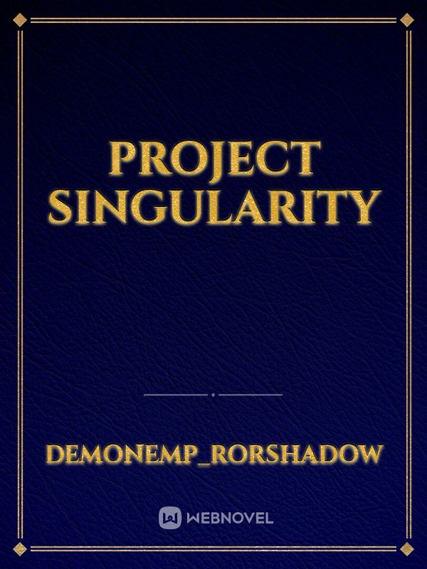 Project Singularity