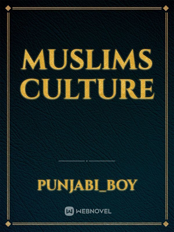 Muslims culture